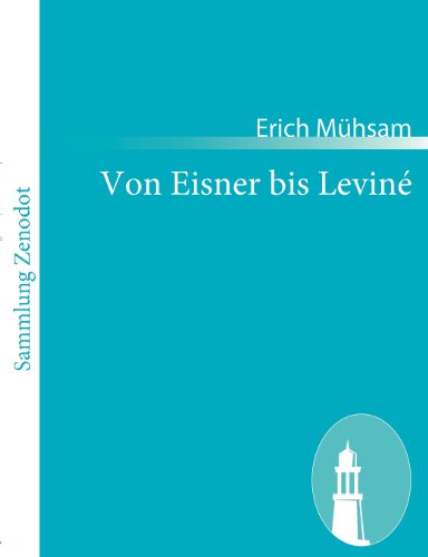 Von Eisner bis Leviné: Die Entstehung der bayerischen Räterepublik