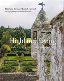 Highland Living: Landscape, Style, and Traditions of Scotland