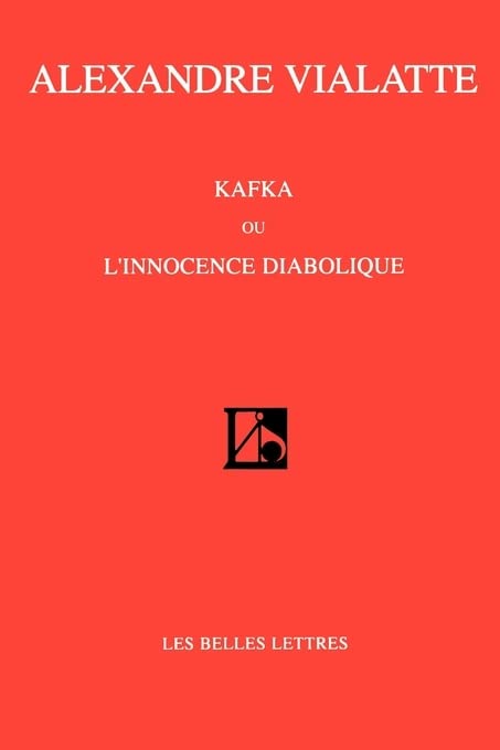 Kafka Ou L'Innocence Diabolique (Belles Lettres)