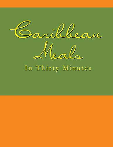 Caribbean Meals In Thirty Minutes