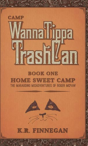 Camp WannaTippaTrashCan: The Marauding Misadventures of Roger McPaw