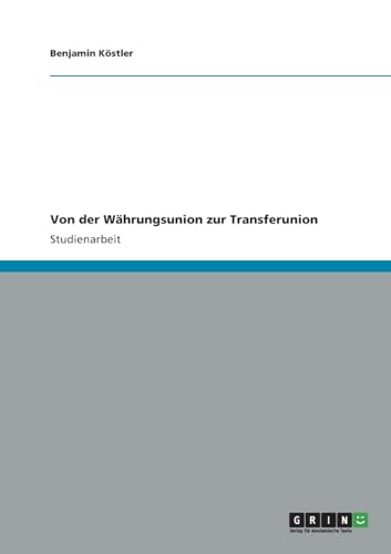 Von der Währungsunion zur Transferunion