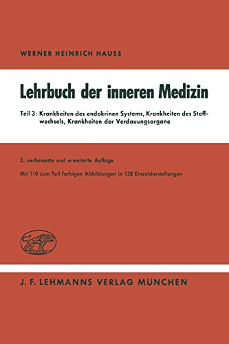 Lehrbuch der inneren Medizin: Teil 3: Krankheiten Des Endokrinen Systems - Krankheiten Des Stoffwechsels - Krankheiten Der Verdauungsorgane (German Edition)