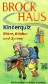 Brockhaus Kinderquiz, Ritter, Räuber und Spione