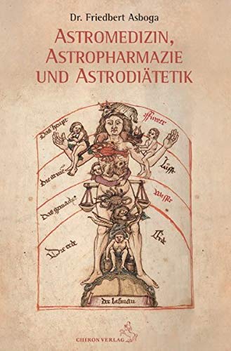 Asboga, Friedbert: Astromedizin, Astropharmazie und Astrodiätetik