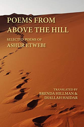 Poems from Above the Hill: Selected Poems of Ashur Etwebi (Free Verse Edition)