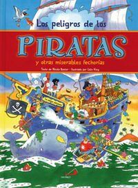 Los peligros de los piratas: y otras miserables fechorías (Cuentos infantiles)