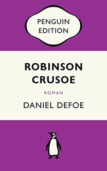 Robinson Crusoe: Roman - Penguin Edition (Deutsche Ausgabe)