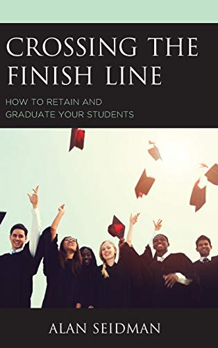 Crossing the Finish Line: How to Retain and Graduate Your Students
