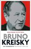 Bruno Kreisky: Die Biografie