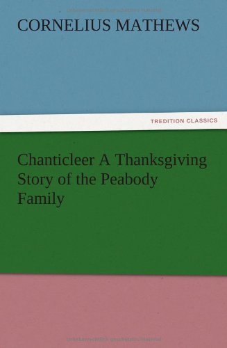 Chanticleer A Thanksgiving Story of the Peabody Family