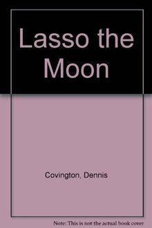 Lasso the Moon