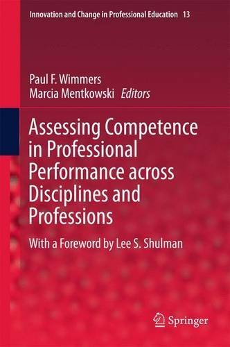 Assessing Competence in Professional Performance across Disciplines and Professions (Innovation and Change in Professional Education)