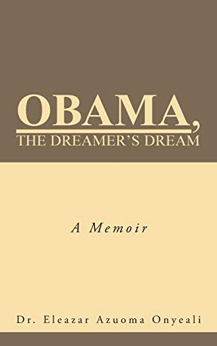 Obama, the Dreamer's Dream: A Memoir