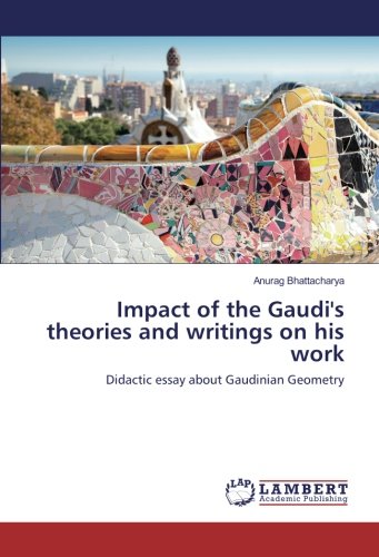 Impact of the Gaudi's theories and writings on his work: Didactic essay about Gaudinian Geometry