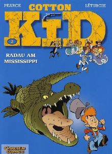 Cotton Kid, Bd.2, Radau am Mississippi