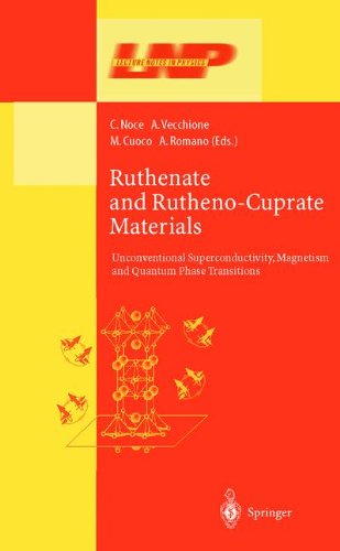 Ruthenate and Rutheno-Cuprate Materials: Unconventional Superconductivity, Magnetism and Quantum Phase Transitions (Lecture Notes in Physics)