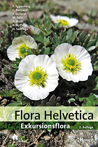 Flora Helvetica - Exkursionsflora - Stefan Eggenberg Christophe Bornand Philippe Juillerat Michael Jutzi Adrian Möhl Reto Nyffeler Helder Santiago Kartoniert (TB)
