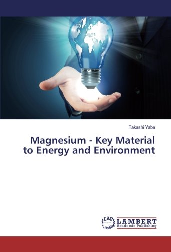 Magnesium - Key Material to Energy and Environment