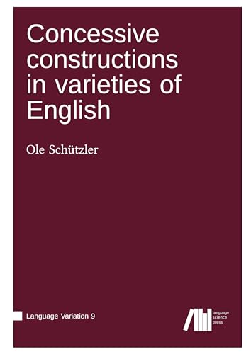 Concessive constructions in varieties of English