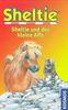 Sheltie und der kleine Affe: Sheltie - Das kleine Pony mit dem grossen Herz