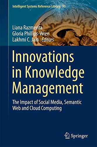 Innovations in Knowledge Management: The Impact of Social Media, Semantic Web and Cloud Computing (Intelligent Systems Reference Library)