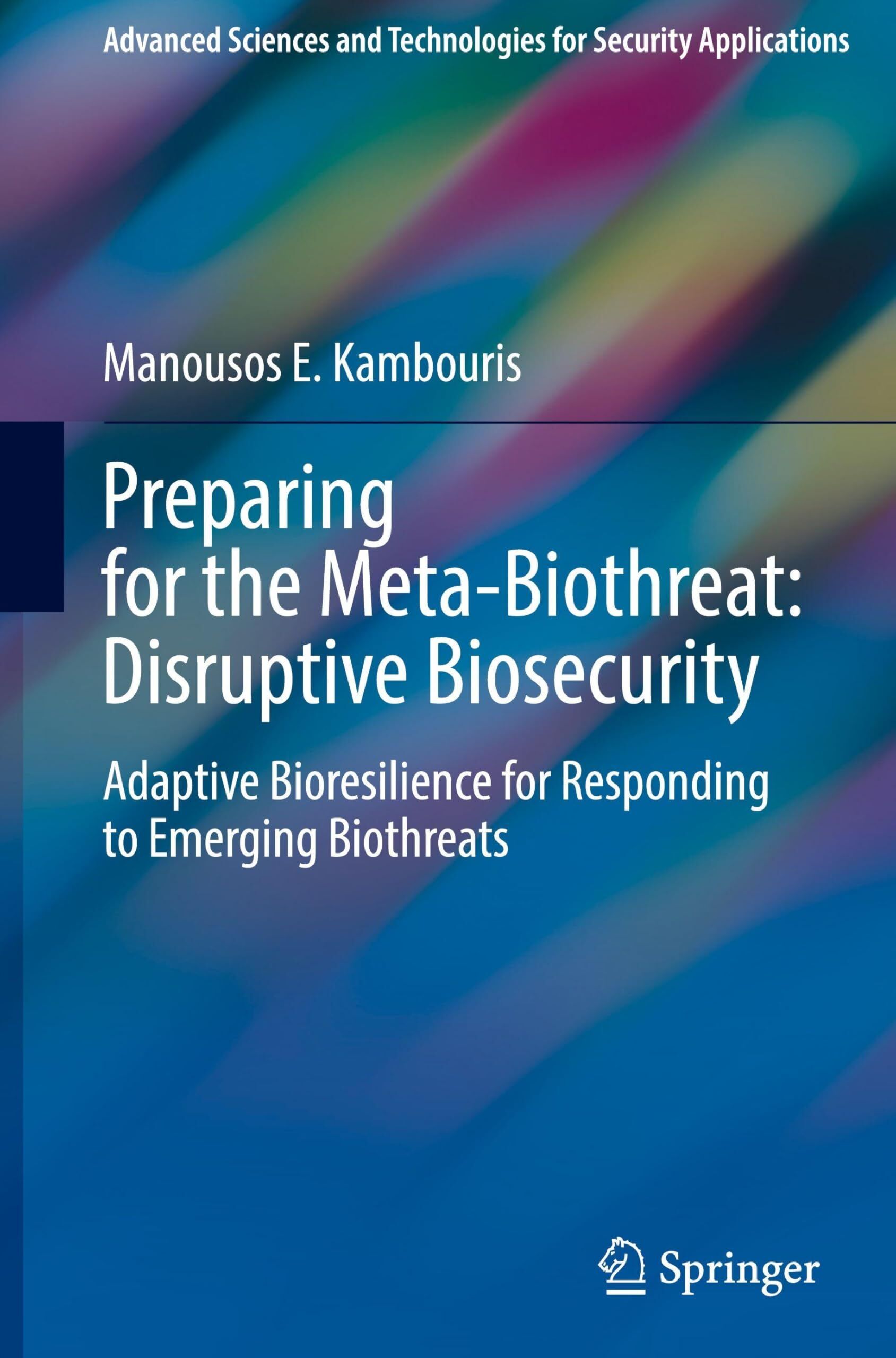 Preparing for the Meta-Biothreat: Disruptive Biosecurity