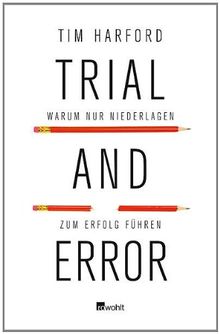 Trial and Error: Warum nur Niederlagen zum Erfolg führen