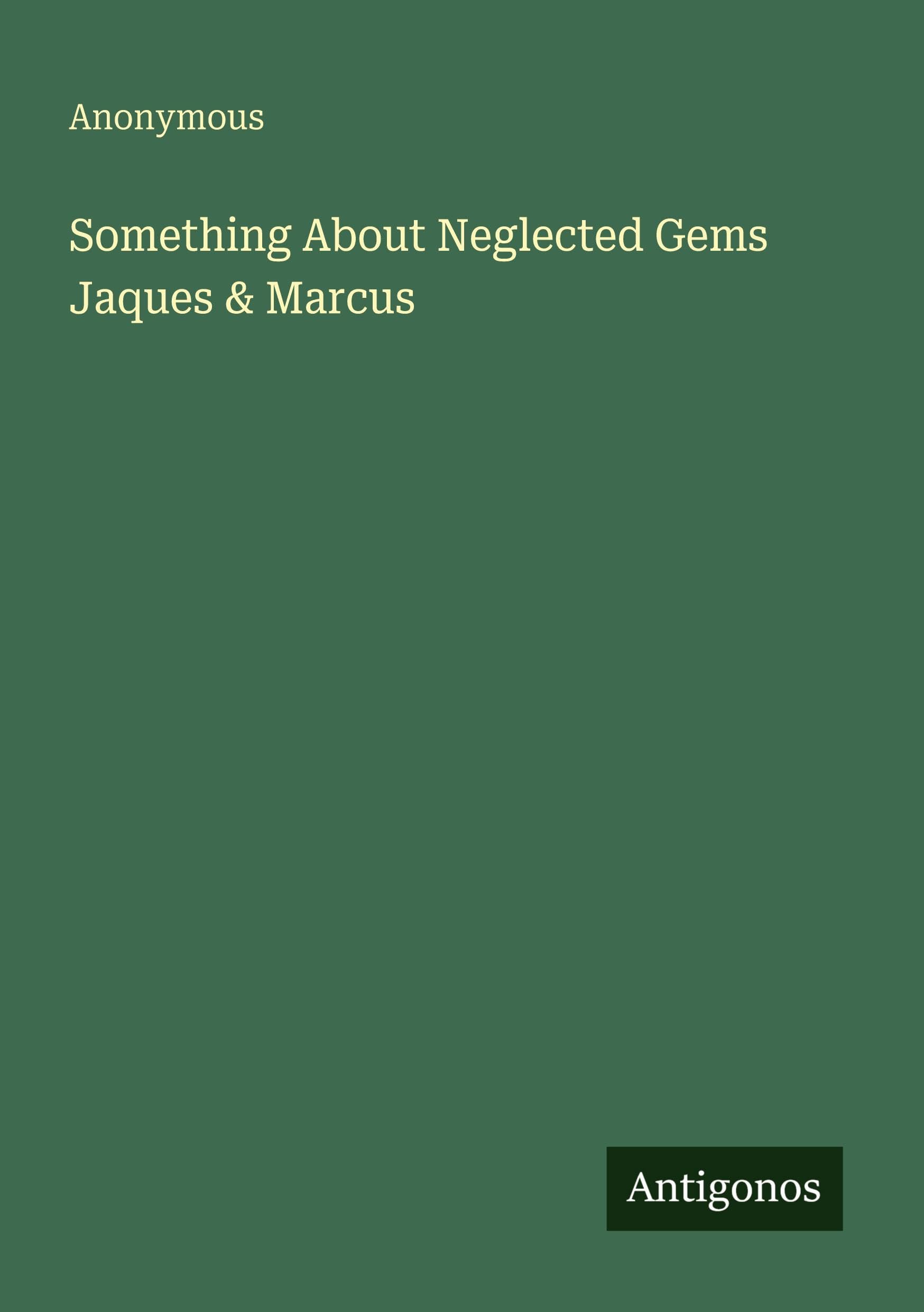 Something About Neglected Gems Jaques & Marcus