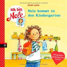 Ich bin Nele - Nele kommt in den Kindergarten: Band 1