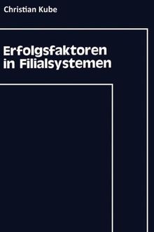 Erfolgsfaktoren in Filialsystemen: Diagnose Und Umsetzung Im Strategischen Controlling (German Edition)