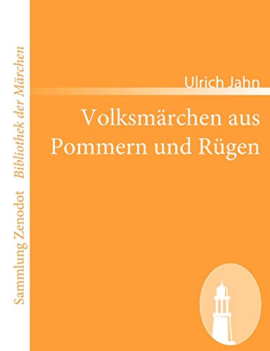 Volksmärchen aus Pommern und Rügen (Sammlung Zenodot ibliothek Der Märchen)