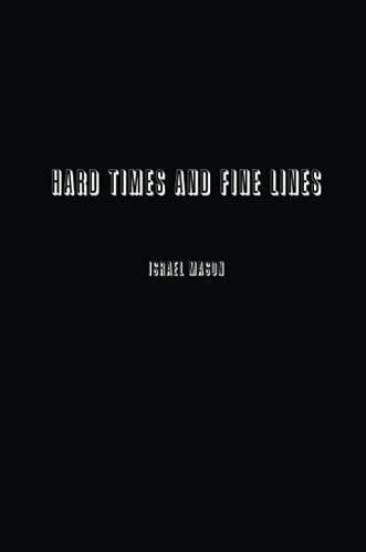 Hard Times and Fine Lines