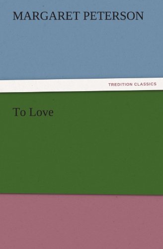 To Love (TREDITION CLASSICS)