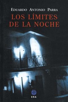 Los limites de la noche / The Limits of the Night (Biblioteca Era) von Parra, Eduardo Antonio | Buch | Zustand gut