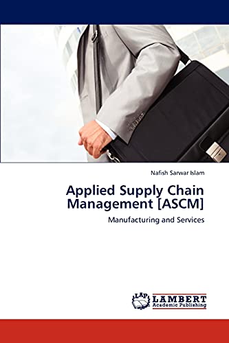 Applied Supply Chain Management [ASCM]: Manufacturing and Services
