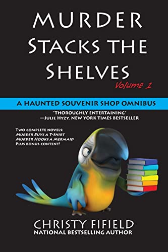 Christy Fifield Murder Stacks The Shelves, Volume 1, A Haunted Souvenir Shop Omnibus