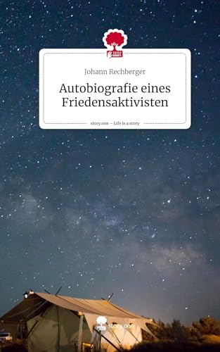 Autobiografie eines Friedensaktivisten. Life is a Story - story.one