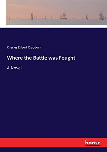 Where the Battle was Fought: A Novel