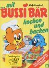 Mit Bussi Bär kochen und backen, Neuausgabe