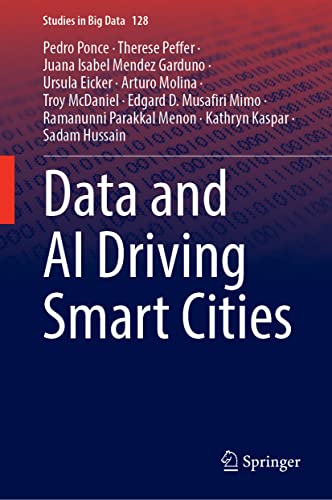 Data and AI Driving Smart Cities (Studies in Big Data, 128, Band 128)