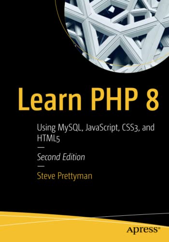 Steve Prettyman Learn Php 8, Using MySQL, JavaScript, CSS3, And HTML5