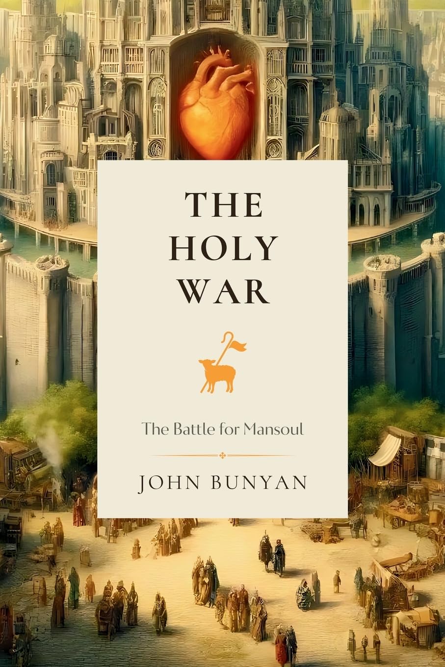 The Holy War: The Battle for Mansoul (Classical Readings, Band 5)