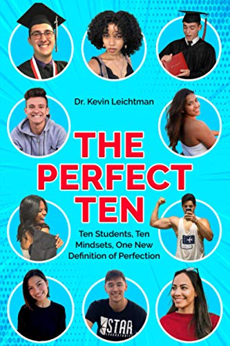 The Perfect Ten: Ten Students, Ten Mindsets, One New Definition of Perfection