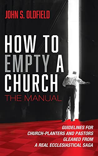 How to Empty a Church: The Manual