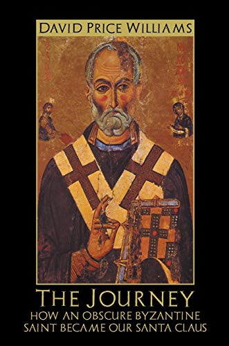 The Journey: How an obscure Byzantine Saint became our Santa Claus