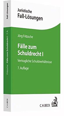 Fälle zum Schuldrecht I: Vertragliche Schuldverhältnisse