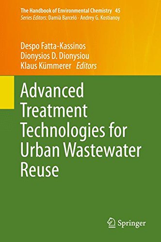 Advanced Treatment Technologies for Urban Wastewater Reuse (The Handbook of Environmental Chemistry)