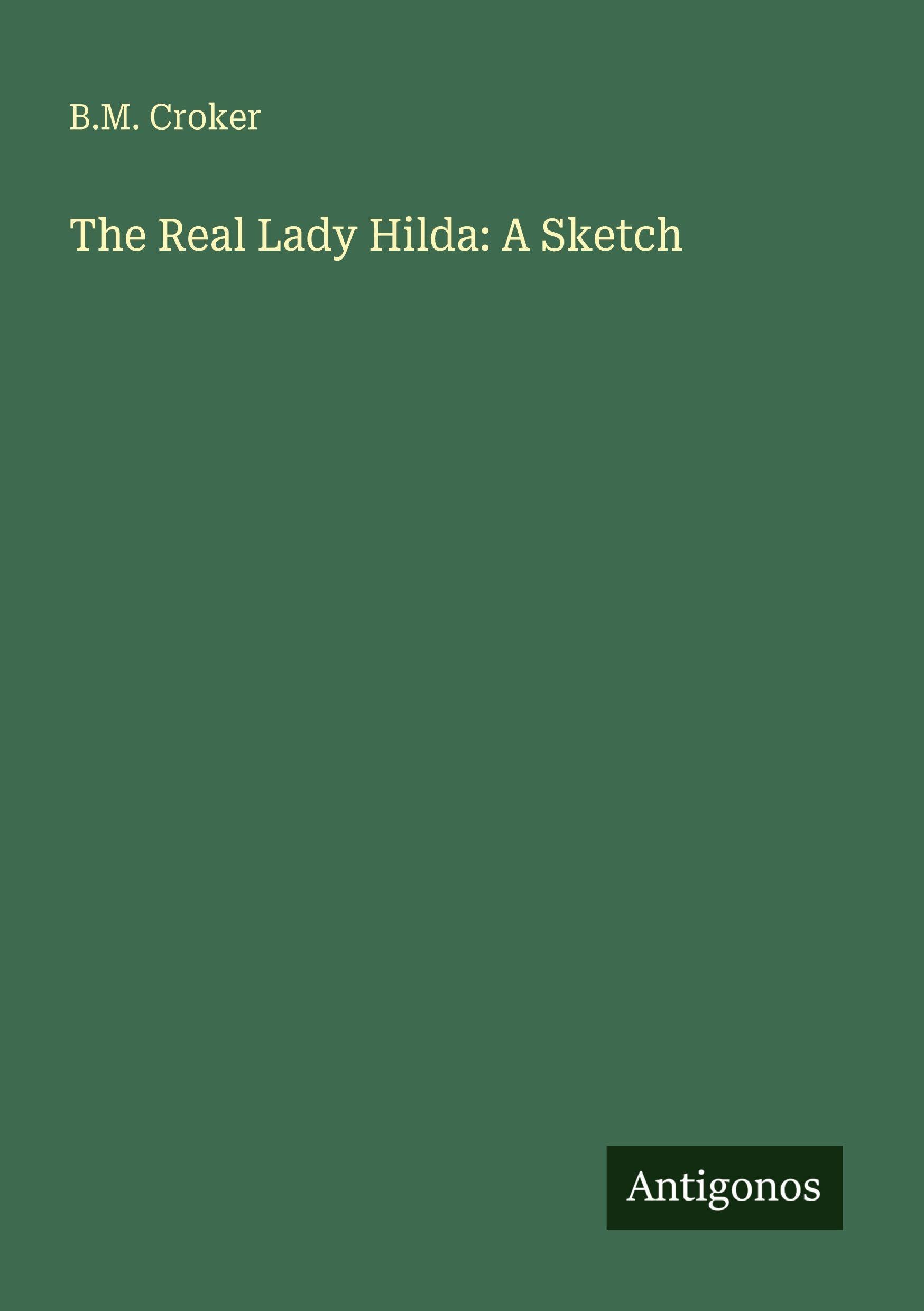 The Real Lady Hilda: A Sketch