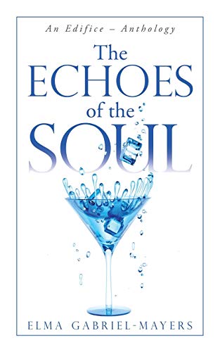 The Echoes of the Soul: An Edifice - Anthology